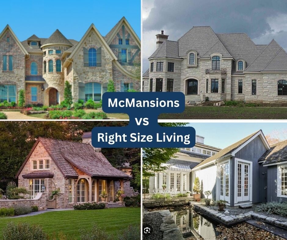 Design Question of the Day: McMansion vs Right-size Living