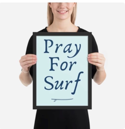 Framed matte paper poster - Pray for Surf Framed Print - Pray fro Surf Wild Atlantique - Printly 