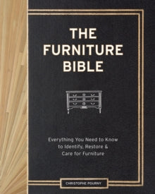 Furniture Bible: Everything You Need to Know to Identify, Restore & Care for Furniture Print Books Gardner's Books 